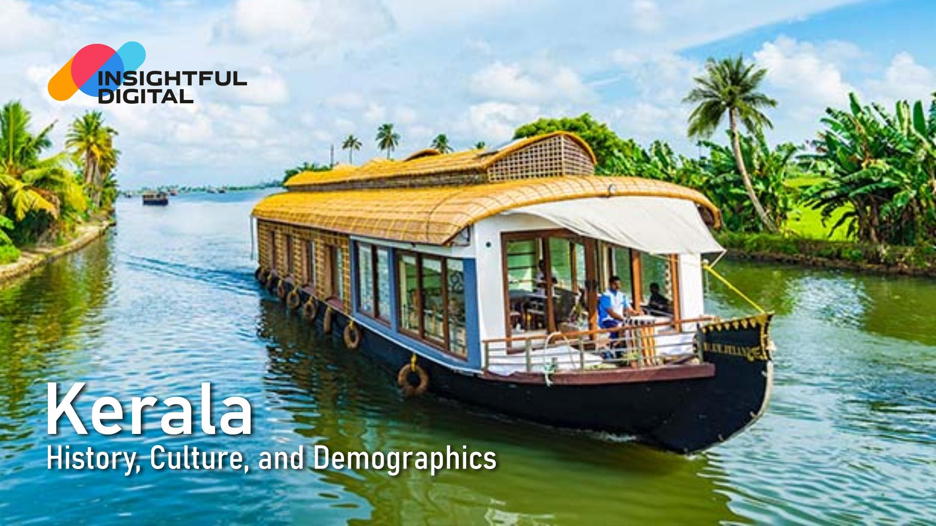 Kerala – History, Culture, and Demographics