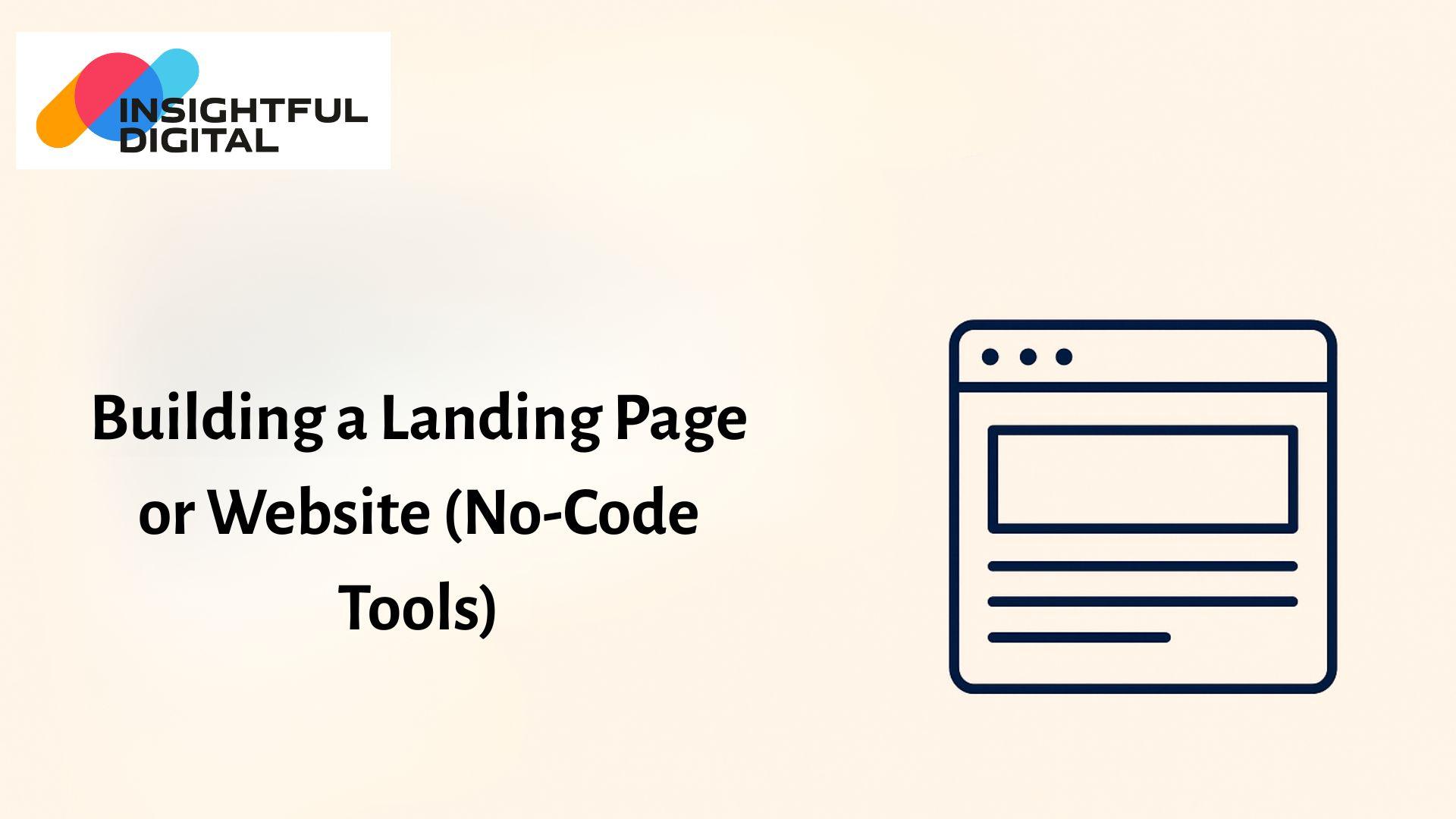 Building a Landing Page or Website (No-Code Tools)